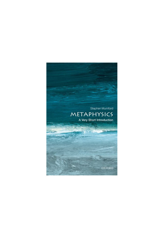 Metaphysics: a very short introduction