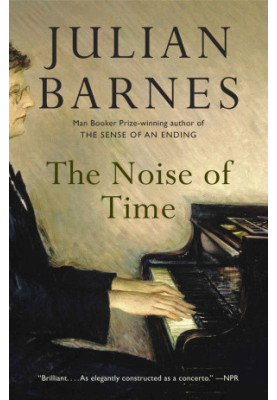 The Noise of Time: A novel