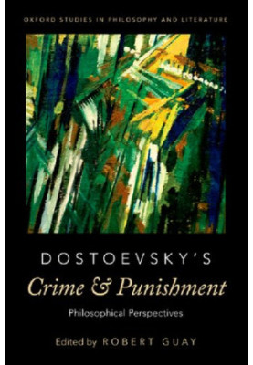 Dostoevsky's Crime and Punishment. Philosophical Perspectives