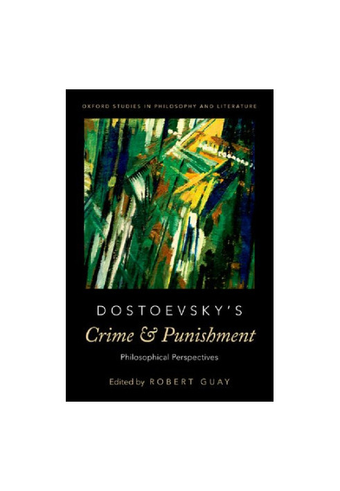 Dostoevsky's Crime and Punishment. Philosophical Perspectives