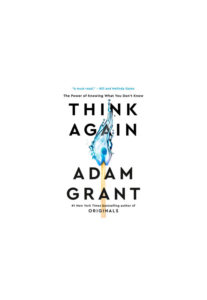 Think Again: The Power of Knowing What You Don't Know