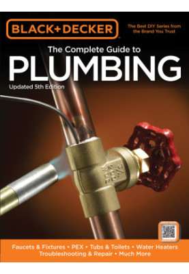 Black & Decker The Complete Guide to Plumbing