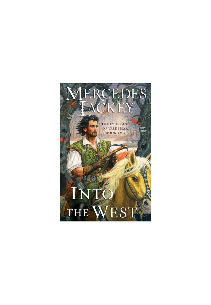 Into the West (Founding of Valdemar Book 2)