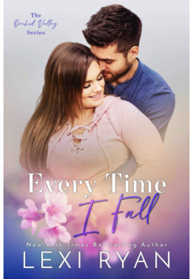 Every Time I Fall (Orchid Valley 3)