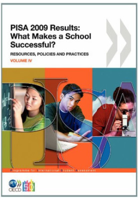 PISA 2009 Results - What Makes a School Successful? Resources, Policies and Practices (Volume IV)