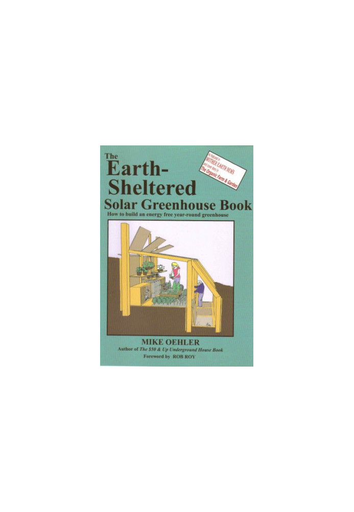 The Earth Sheltered Solar Greenhouse Book