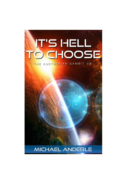 It's Hell To Choose - The Kurtherian Gambit, Book 9