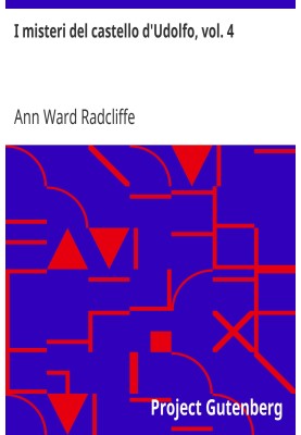 The mysteries of the castle of Udolfo, vol. 4