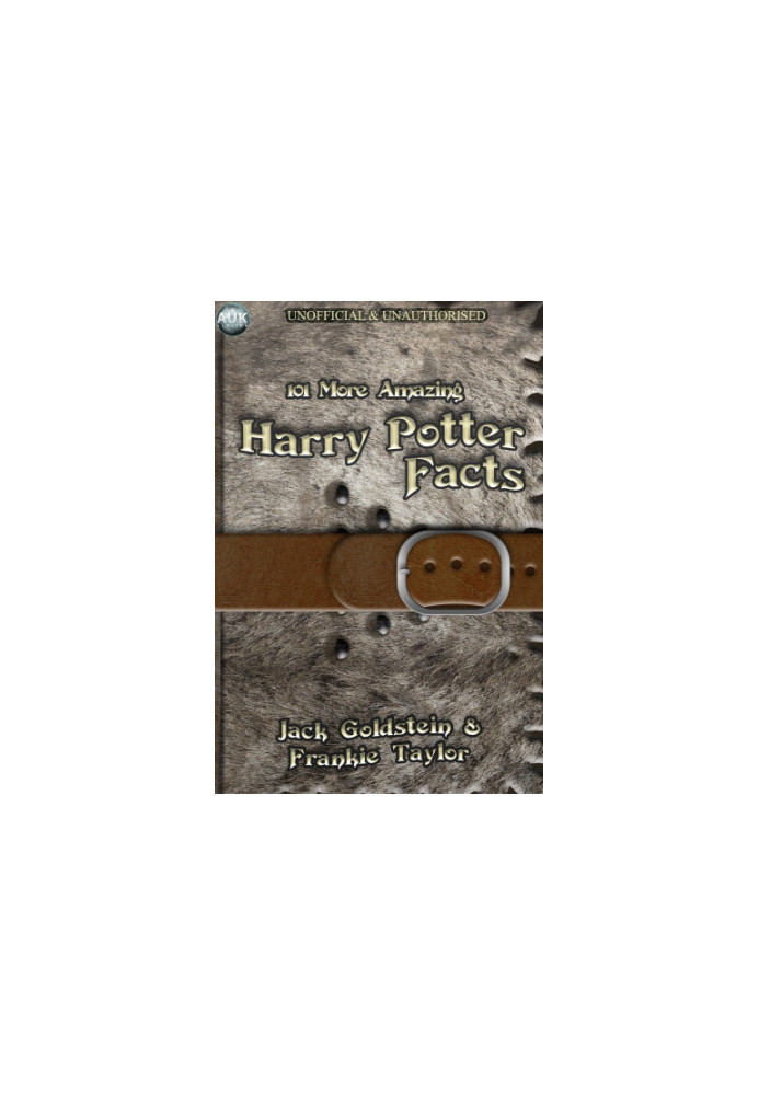 101 More Amazing Harry Potter Facts