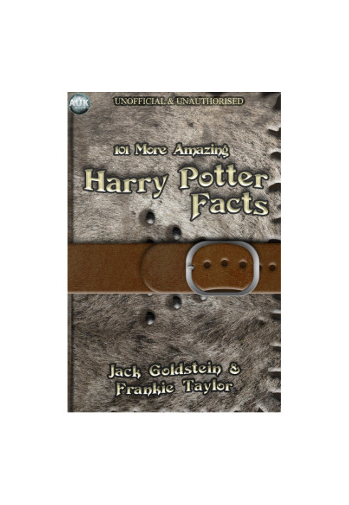 101 More Amazing Harry Potter Facts