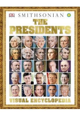 The Presidents Visual Encyclopedia