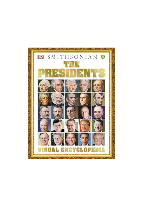 The Presidents Visual Encyclopedia
