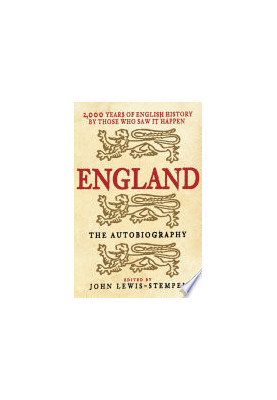 England: The Autobiography - 2,000 Years of English History by Those Who Saw it Happen