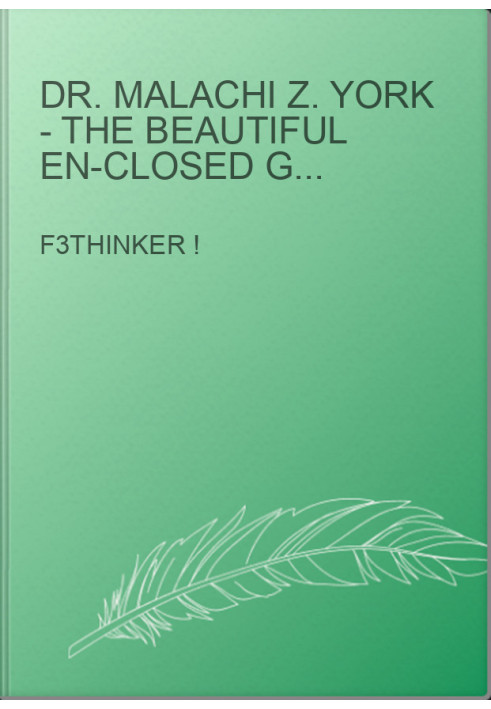 Dr. Malachi Z. York - The Beautiful En-Closed Garden of Delight Part 3