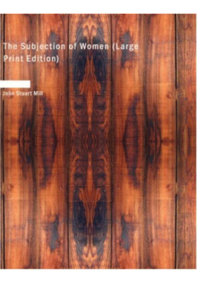 The Subjection Of Women