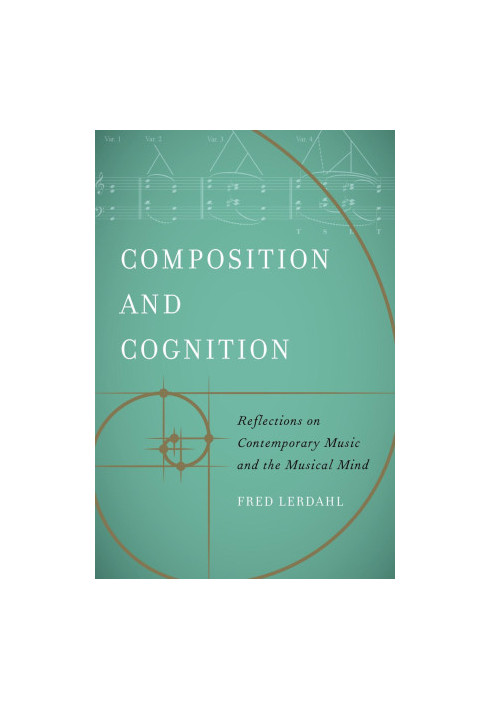 Composition and Cognition: Reflections on Contemporary Music and the Musical Mind
