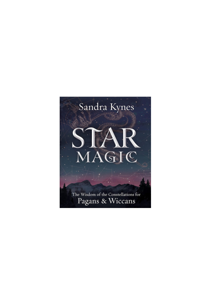 Star Magic: The Wisdom of the Constellations for Pagans & Wiccans