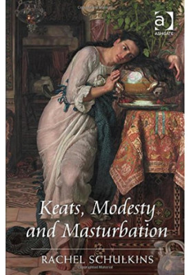 Keats, Modesty and Masturbation