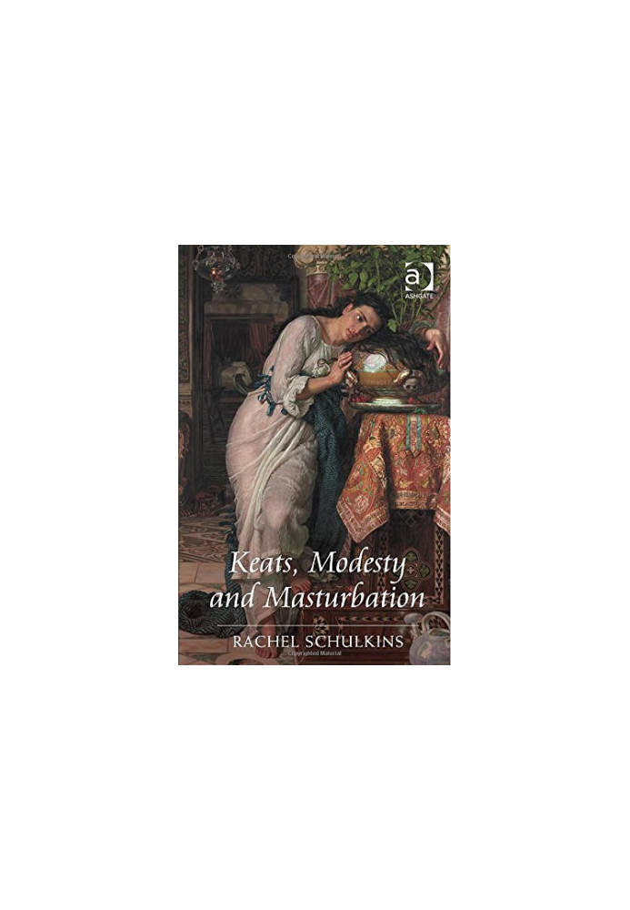 Keats, Modesty and Masturbation
