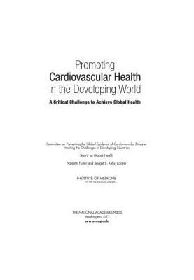 Promoting Cardiovascular Health in the Developing World : A Critical Challenge to Achieve Global Health