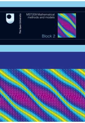 MST209 Mathematical Methods and Models - Block 2