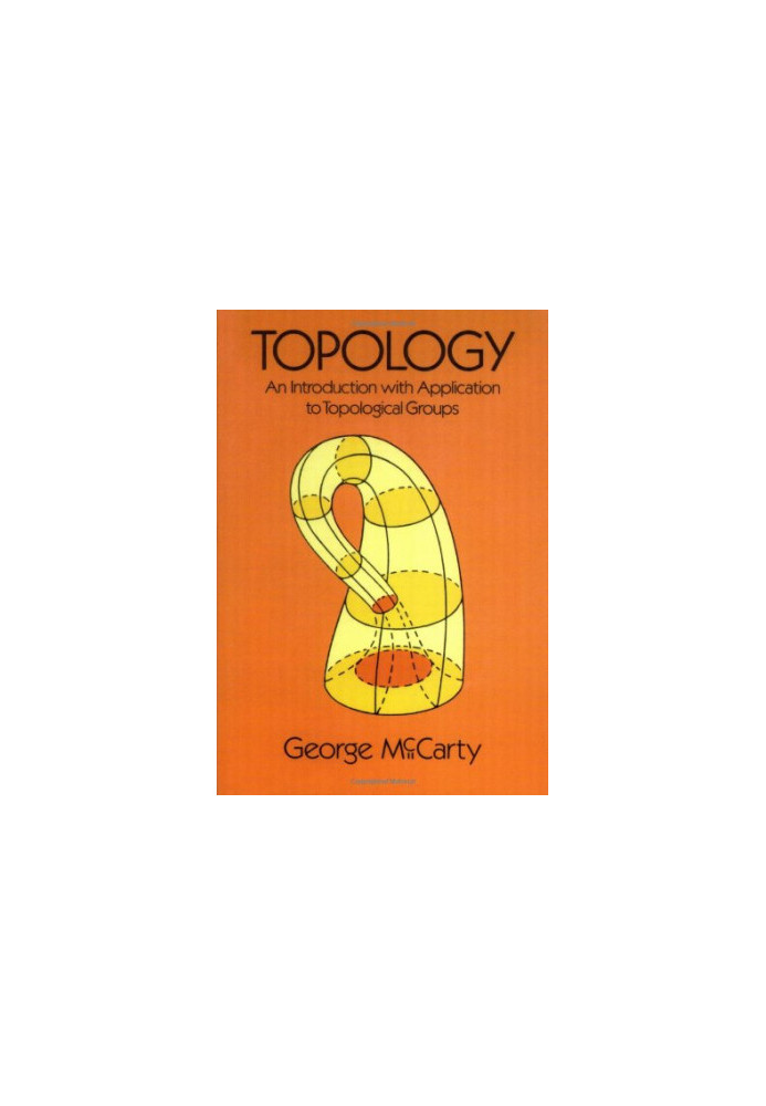 Topology: An Introduction with Application to Topological Groups