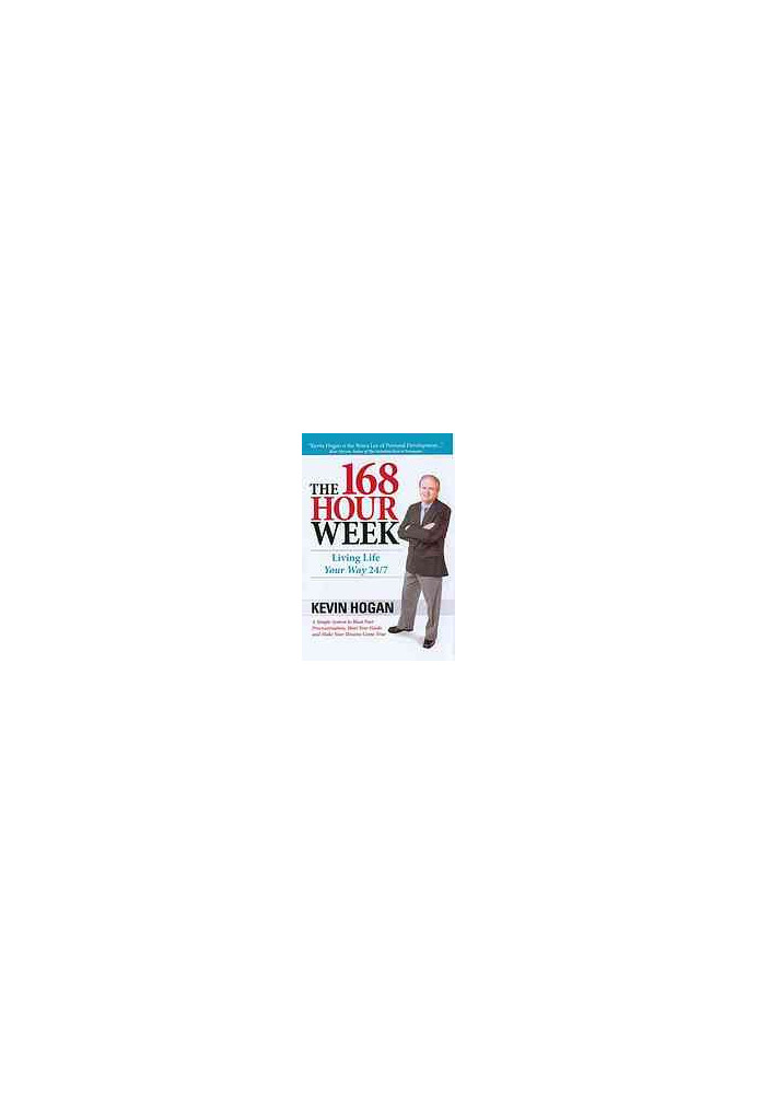 The 168 hour week : living life your way 24/7