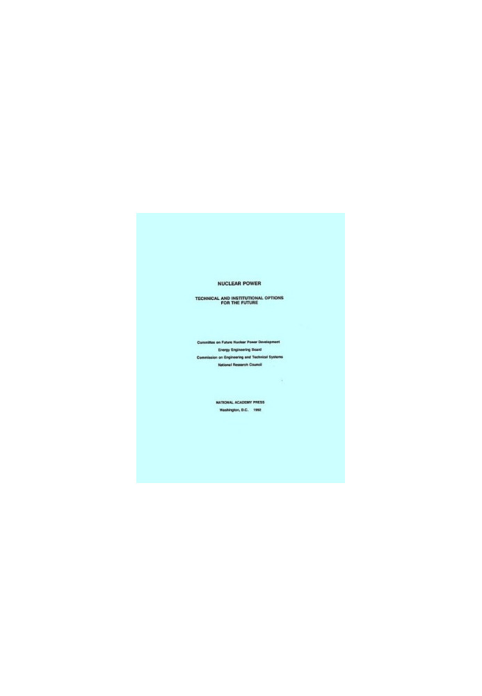 Nuclear Power - Technical and Institutional Options for the Future