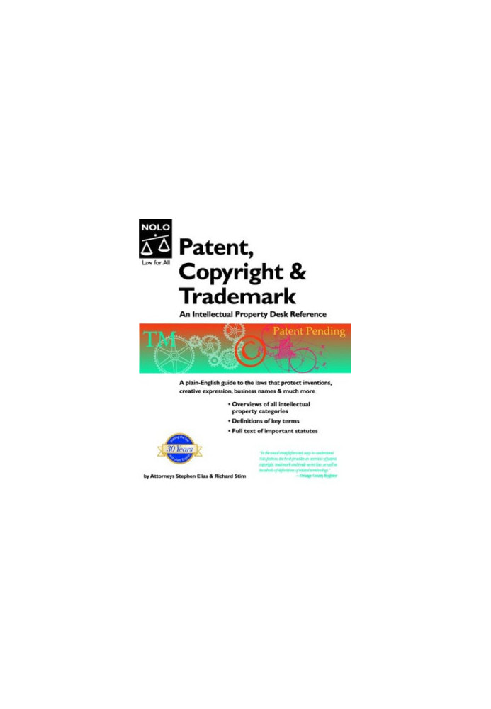 Patent, Copyright & Trademark: An Intellectual Property Desk Reference