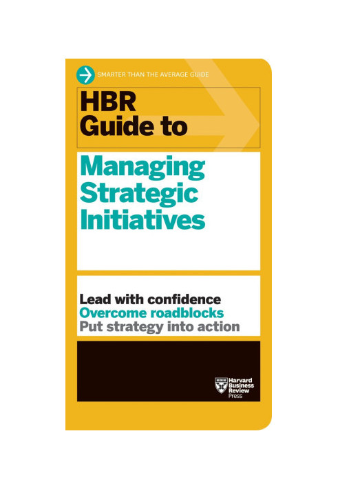 HBR Guide to Managing Strategic Initiatives