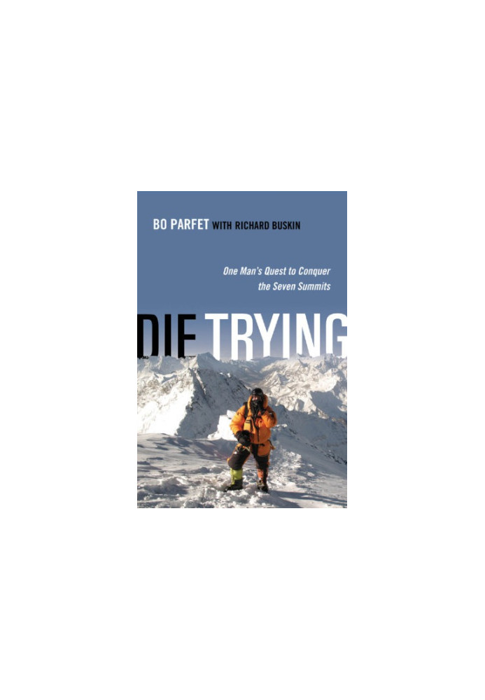 Die trying: one man's quest to conquer the Seven Summits