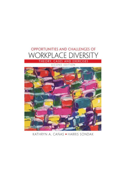 Opportunities and challenges of workplace diversity: theory, cases, and exercises