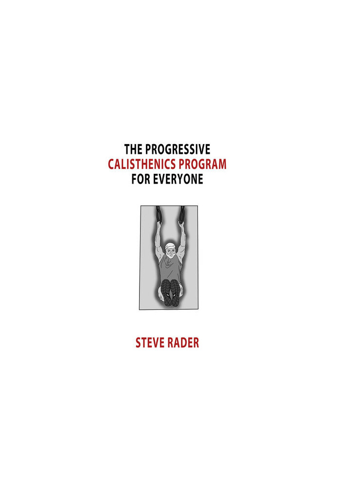 The Progressive Calisthenics Program for Everyone