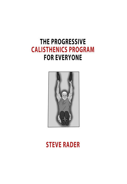 The Progressive Calisthenics Program for Everyone