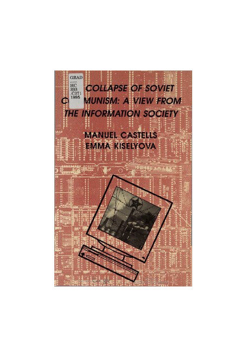 The Collapse of Soviet Communism: A View from the Information Society