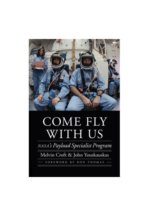Come fly with us: NASA's Payload Specialist Program