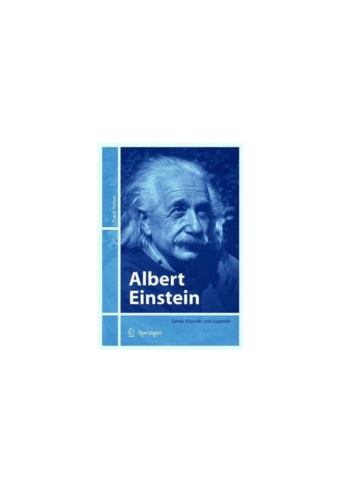 Albert Einstein: Genie, Visionär und Legende
