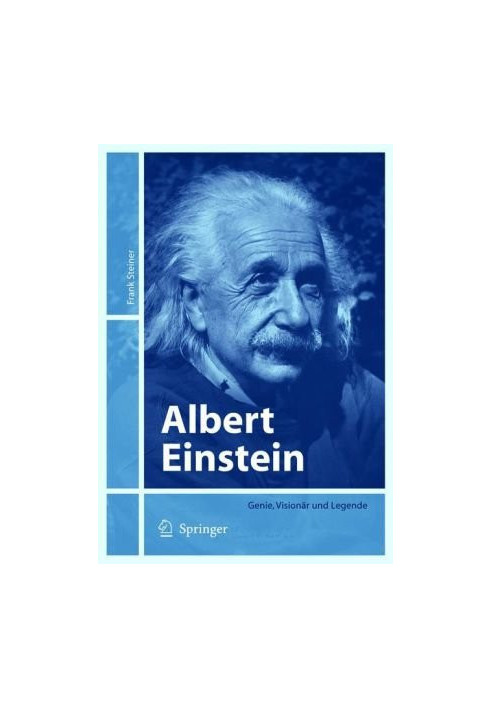 Albert Einstein: Genie, Visionär und Legende