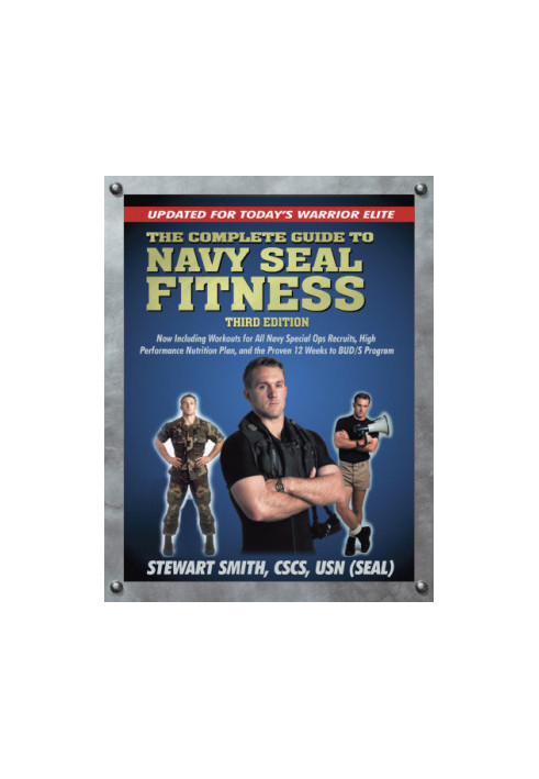 The complete guide to Navy SEAL fitness updated for today's warrior elite