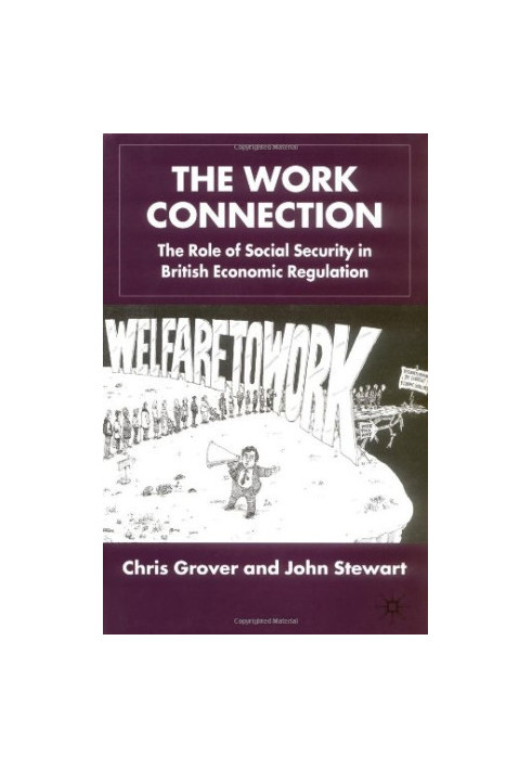 The Work Connection: The Role of Social Security in British Economic Regulation