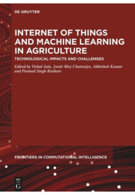 Internet of Things and Machine Learning in Agriculture: Technological Impacts and Challenges