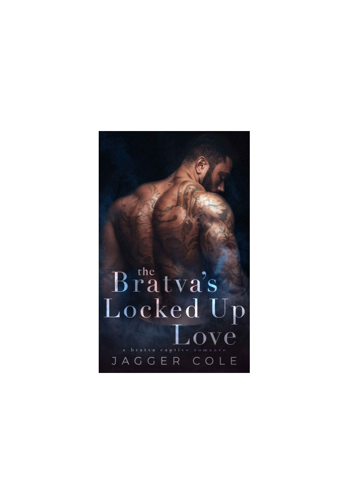 The Bratva’s Locked Up Love