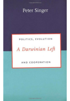 A Darwinian Left: Politics, Evolution, and Cooperation