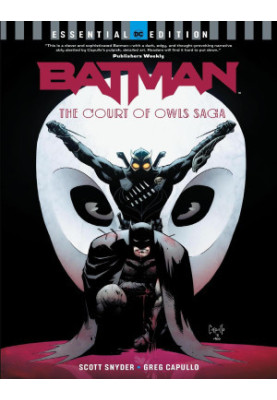 Batman: The Court of Owls Saga: (DC Essential Edition) (Batman (2011-2016))