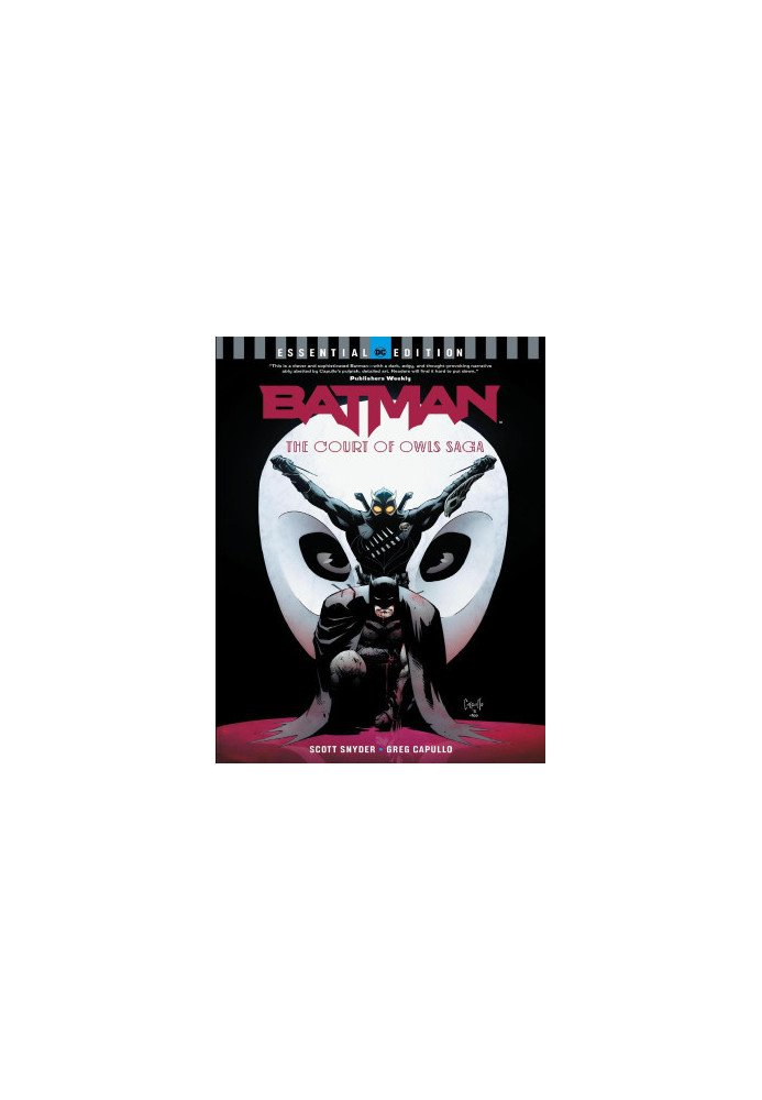 Batman: The Court of Owls Saga: (DC Essential Edition) (Batman (2011-2016))