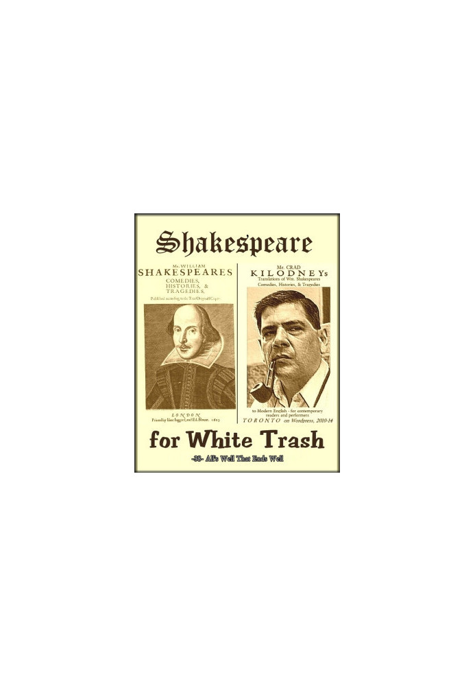 Shakespeare for White Trash -38- All's Well That Ends Well