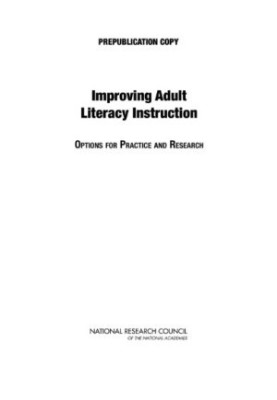 Improving Adult Literacy Instruction: Options for Practice and Research