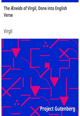 The Æneids of Virgil, Done into English Verse