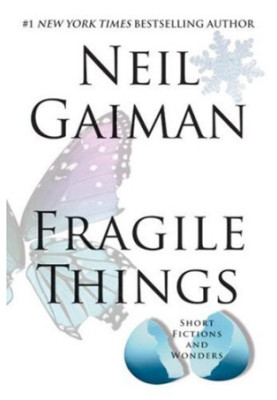 Fragile Things: Short Fictions and Wonders