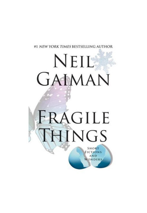 Fragile Things: Short Fictions and Wonders